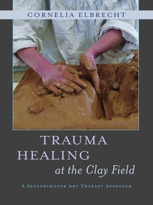 cover image of Trauma Healing at the Clay Field